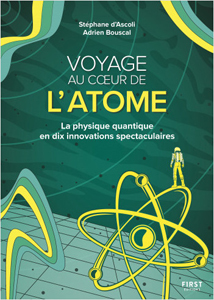 Voyage au coeur de l'atome (S. d'Ascoli, A. Bouscal, First Ed.)