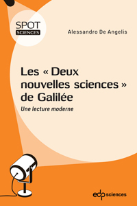 Les "Deux nouvelles sciences" de Galilée (A. De Angelis, EDP Sciences, 2022)